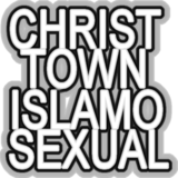Christ Town Islamosexual