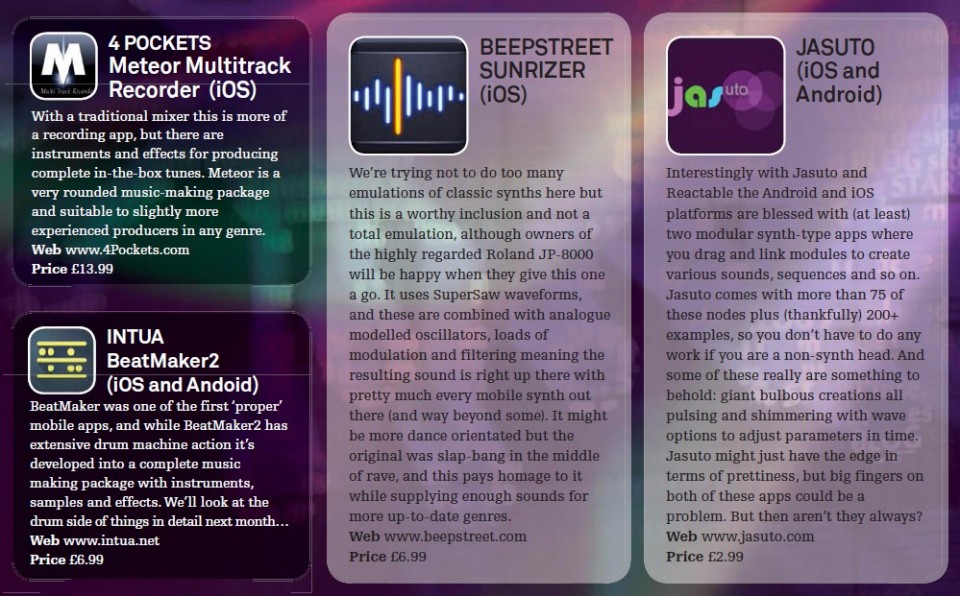 4 Pocekts - Meteor Multitrack Recorder (iOS)<br />Intua - BeatMaker 2 (iOS and Android)<br />Beepstreet - Sunriser (iOS)<br />Jasuto (iOS and Android)